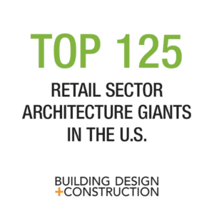 Top 125 Retail Sector Architecture Giants in the U.S. - Building Design and Construction