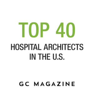 Top 40 Hospital Architects in the U.S. - GC Magazine